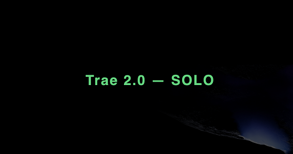 TRAE推出SOLO模式，新增PRD写作、UI 设计等功能